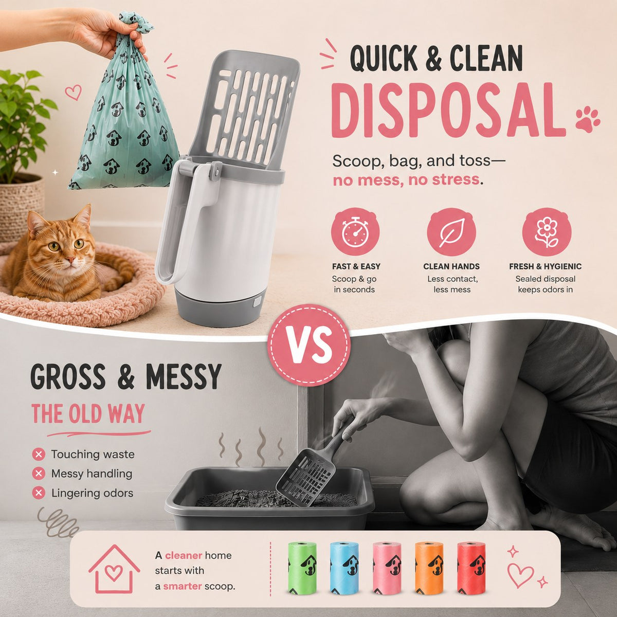 Quick and clean disposal compared with the old way of scooping into a loose bag